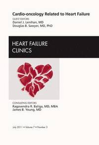 bokomslag Cardio-oncology Related to Heart Failure, An Issue of Heart Failure Clinics