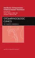 bokomslag Vestibular Schwannoma: Evidence-based Treatment, An Issue of Otolaryngologic Clinics