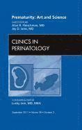 bokomslag Prematurity: Art and Science, An Issue of Clinics in Perinatology