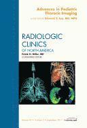 bokomslag Advances in Pediatric Thoracic Imaging, An Issue of Radiologic Clinics of North America