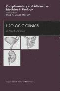 bokomslag Complementary and Alternative Medicine in Urology, An Issue of Urologic Clinics