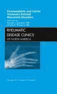 bokomslag Paraneoplastic and Cancer Treatment-Related Rheumatic Disorders, An Issue of Rheumatic Disease Clinics