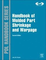 Jerry Fischer - Handbook of Molded Part Shrinkage and Warpage, Inbunden