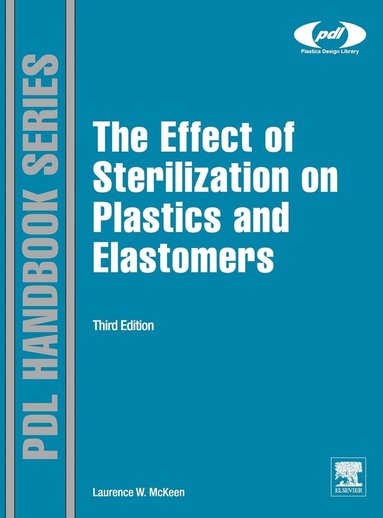 bokomslag The Effect of Sterilization on Plastics and Elastomers