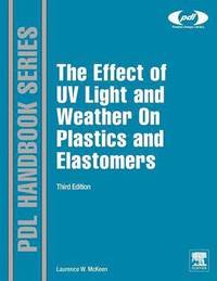 bokomslag The Effect of UV Light and Weather on Plastics and Elastomers