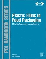 Sina Ebnesajjad - Plastic Films in Food Packaging, Inbunden