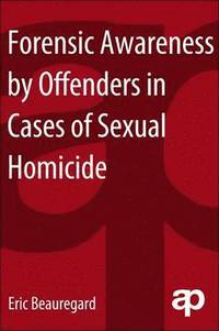 bokomslag Forensic Awareness by Offenders in Cases of Sexual Homicide
