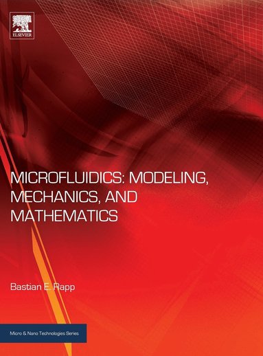 bokomslag Microfluidics: Modeling, Mechanics and Mathematics