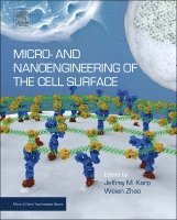 Jeffrey M Karp, Weian Zhao - Micro- and Nanoengineering of the Cell Surface, Inbunden