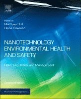 Matthew Scott Hull, Diana Bowman - Nanotechnology Environmental Health and Safety, Inbunden