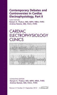 bokomslag Contemporary Debates and Controversies in Cardiac Electrophysiology, Part II, An Issue of Cardiac Electrophysiology Clinics