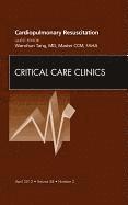 bokomslag Cardiopulmonary Resuscitation, An Issue of Critical Care Clinics