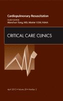 bokomslag Cardiopulmonary Resuscitation, An Issue of Critical Care Clinics