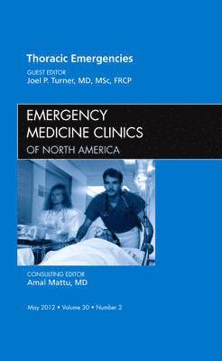 Thoracic Emergencies, An Issue of Emergency Medicine Clinics 1