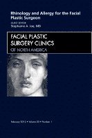 bokomslag Rhinology and Allergy for the Facial Plastic Surgeon, An Issue of Facial Plastic Surgery Clinics