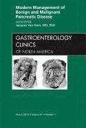 bokomslag Modern Management of Benign and Malignant Pancreatic Disease, An Issue of Gastroenterology Clinics