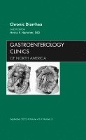 bokomslag Chronic Diarrhea, An Issue of Gastroenterology Clinics