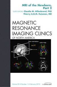 bokomslag MRI of the Newborn, Part 2, An Issue of Magnetic Resonance Imaging Clinics