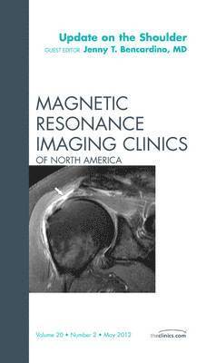 Update on the Shoulder, An Issue of Magnetic Resonance Imaging Clinics 1