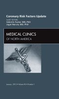 Valentin Fuster, Jagat Narula - Coronary Risk Factors Update, An Issue of Medical Clinics, Inbunden