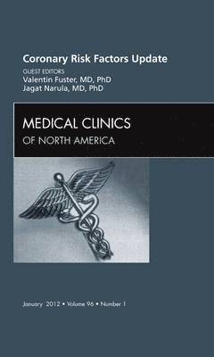 Coronary Risk Factors Update, An Issue of Medical Clinics 1