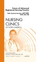 Future of Advanced Registered Nursing Practice, An Issue of Nursing Clinics 1