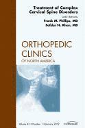 bokomslag Treatment of Complex Cervical Spine Disorders, An Issue of Orthopedic Clinics