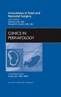 bokomslag Innovations in Fetal and Neonatal Surgery, An Issue of Clinics in Perinatology