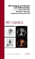 Abass Alavi, Hongming Zhuang - PET Imaging of Infection and Inflammation, An Issue of PET Clinics, Inbunden