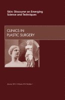 Elsevier Clinics - Skin: Discourse on Emerging Science and Techniques, An Issue of Clinics in Plastic Surgery, Inbunden