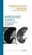 Imaging of Lung Cancer, An Issue of Radiologic Clinics of North America 1