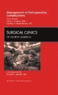 Management of Peri-operative Complications, An Issue of Surgical Clinics 1