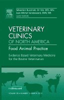 Sebastien Buczinski, Jean-Michel Vandeweerd - Evidence Based Veterinary Medicine for the Bovine Veterinarian, An Issue of Veterinary Clinics: Food Animal Practice, Inbunden