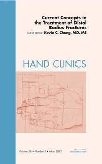 bokomslag Current Concepts in the Treatment of Distal Radius Fractures, An Issue of Hand Clinics