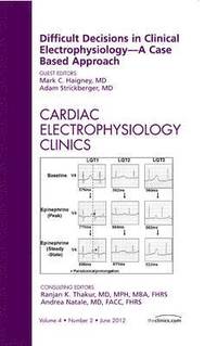 bokomslag Difficult Decisions in Clinical Electrophysiology - A Case Based Approach, An Issue of Cardiac Electrophysiology Clinics