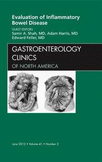 bokomslag Evaluation of Inflammatory Bowel Disease, An Issue of Gastroenterology Clinics