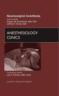 bokomslag Neurosurgical Anesthesia, An Issue of Anesthesiology Clinics