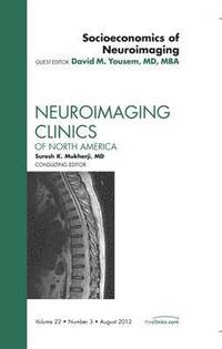 bokomslag Socioeconomics of Neuroimaging, An Issue of Neuroimaging Clinics