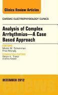 bokomslag Analysis of Complex Arrhythmias-A Case Based Approach, An Issue of Cardiac Electrophysiology Clinics