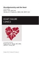 Peter P. Toth, Vasudevan A. Raghavan, Peter P Toth, Vasudevan A Raghavan - Glucolipotoxicity and the Heart, An Issue of Heart Failure Clinics, Inbunden