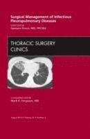 bokomslag Surgical Management of Infectious Pleuropulmonary Diseases, An Issue of Thoracic Surgery Clinics