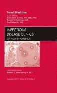 bokomslag Travel Medicine, An Issue of Infectious Disease Clinics