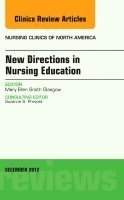 Mary Ellen Smith Glasgow - New Directions in Nursing Education, An Issue of Nursing Clinics, Inbunden
