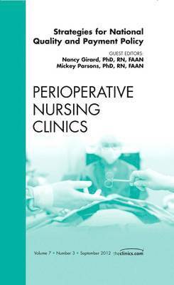 bokomslag Strategies for National Quality and Payment Policy, An Issue of Perioperative Nursing Clinics