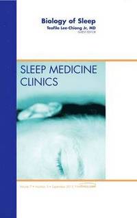 bokomslag Biology of Sleep, An Issue of Sleep Medicine Clinics