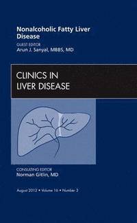 bokomslag Nonalcoholic Fatty Liver Disease, An Issue of Clinics in Liver Disease