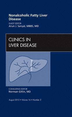 Nonalcoholic Fatty Liver Disease, An Issue of Clinics in Liver Disease 1