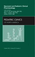 John N van den Anker, Max J. Coppes, Gideon Koren - Neonatal and Pediatric Clinical Pharmacology, An Issue of Pediatric Clinics, Inbunden