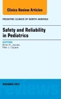 Brian Jacobs, Max J. Coppes - Safety and Reliability in Pediatrics, An Issue of Pediatric Clinics, Inbunden