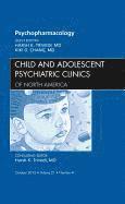 bokomslag Psychopharmacology, An Issue of Child and Adolescent Psychiatric Clinics of North America